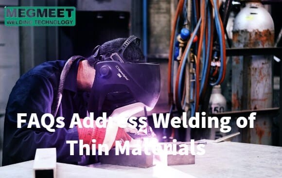 FAQs Address Welding of Thin Materials.jpg